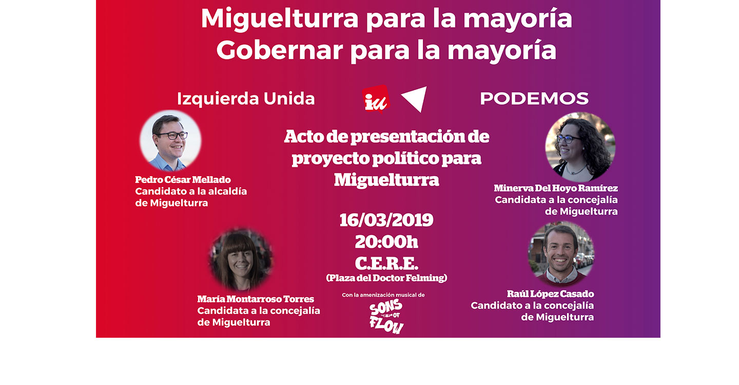 Izquierda Unida y Podemos presentarán mañana sábado 16 de marzo en el CERE su proyecto político para Miguelturra