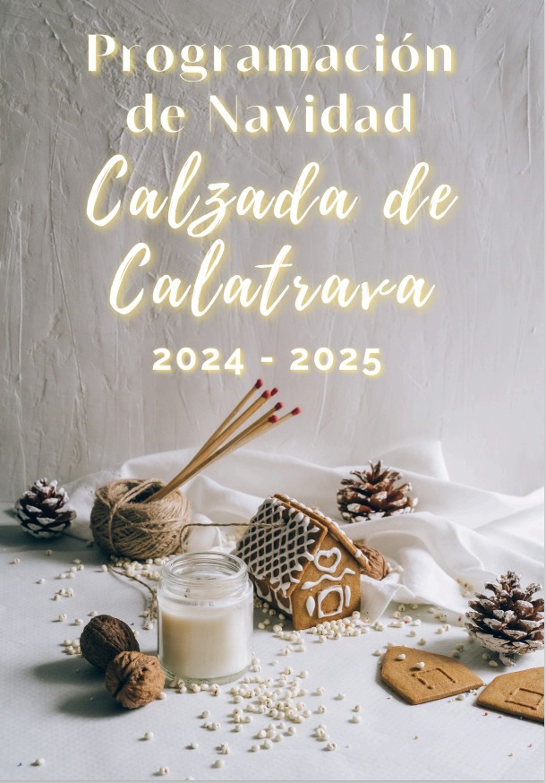 Calzada de Calatrava ofrece un programa cargado de actividades para vivir una Navidad irrepetible