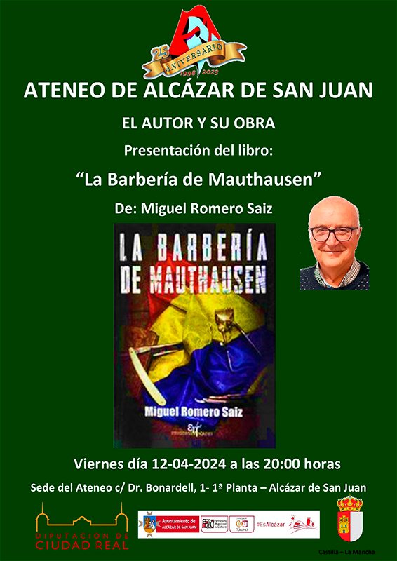 El Ateneo de Alcázar será el lugar elegido para la presentación de la obra “La Barbería de Mauthausen” de Miguel Romero