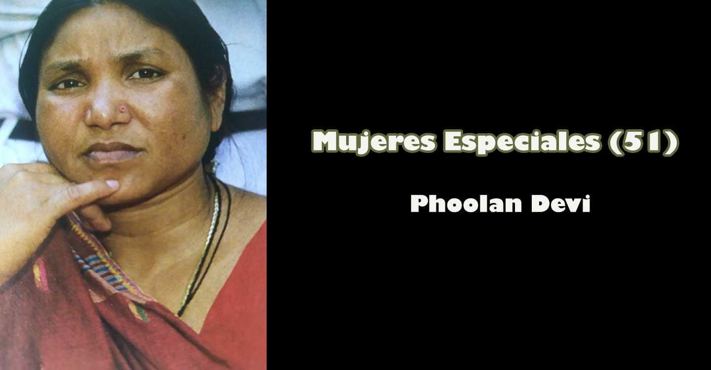 Mujeres especiales (51) : Phoolan Devi