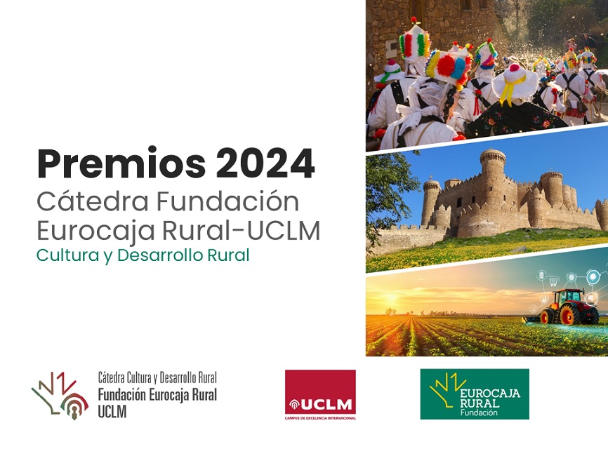 La Cátedra Fundación Eurocaja Rural - UCLM falla los premios 2024 dirigidos a proyectos del ámbito de la cultura, el desarrollo rural y la innovación
