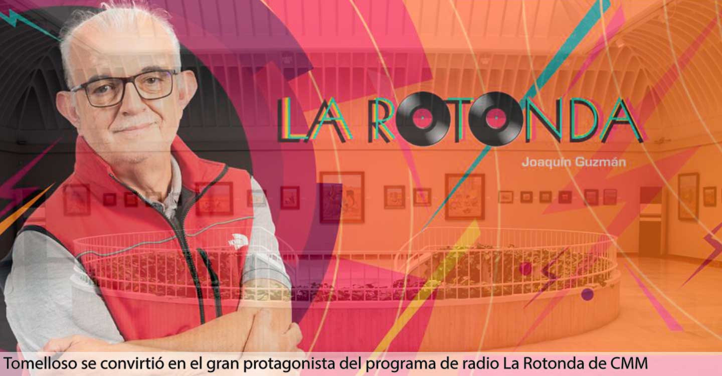 Tomelloso se convirtió en el gran protagonista del programa de radio La Rotonda de CMM
