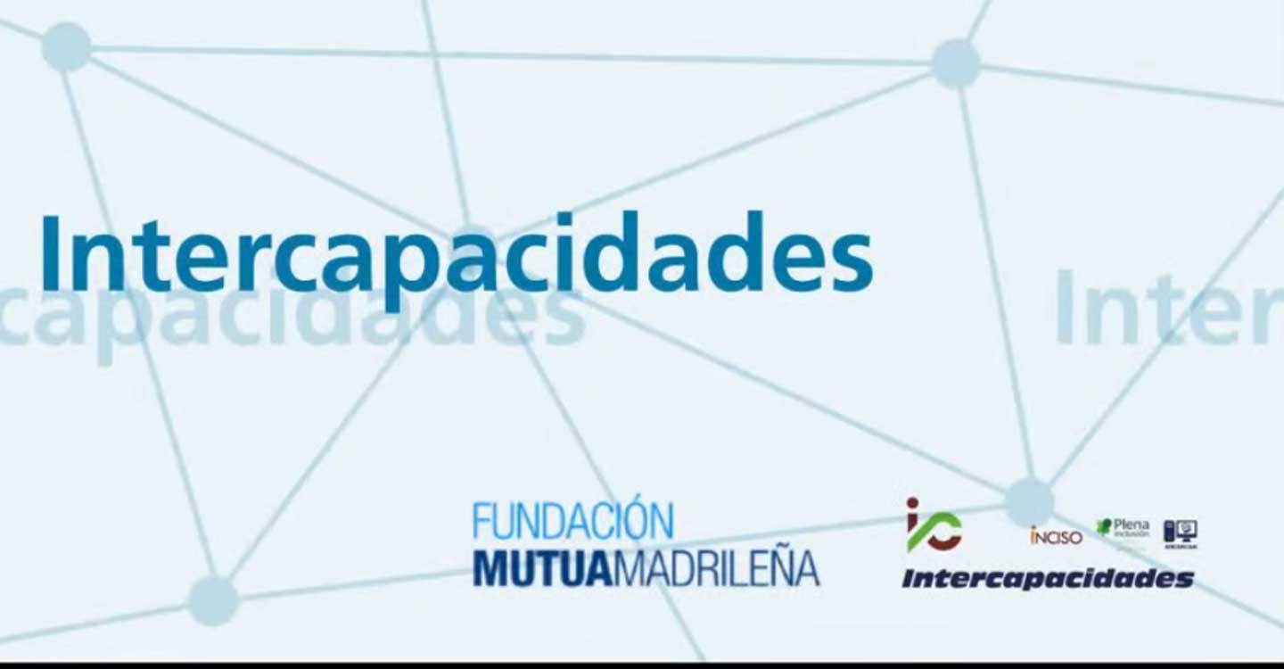 “Intercapacidades” un proyecto de intercambio y formación entre personas mayores con y sin discapacidad intelectual         