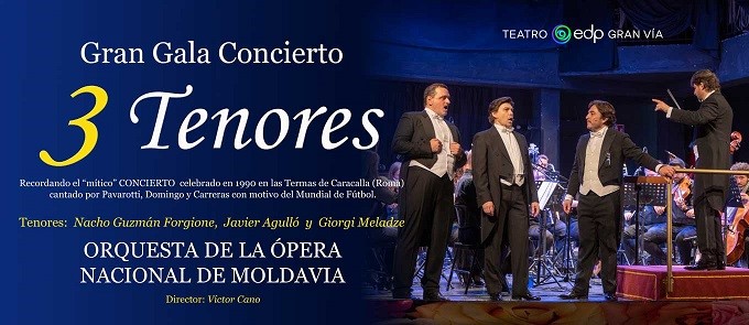 E Teatro EDP Gran Vía muestra una gran gala concierto que invoca el espíritu de los tres tenores